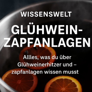 Welche Glühweinzapfanlage passt zu mir?